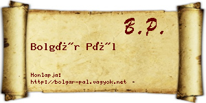 Bolgár Pál névjegykártya
